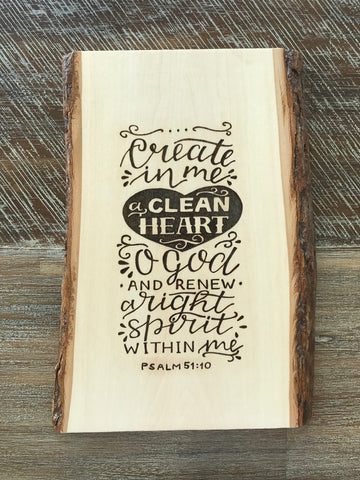 Wooden Plaque - Create in me a Clean Heart O God